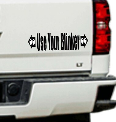 Use Your Blinker decal vinyl for car windows bumper sticker - image3